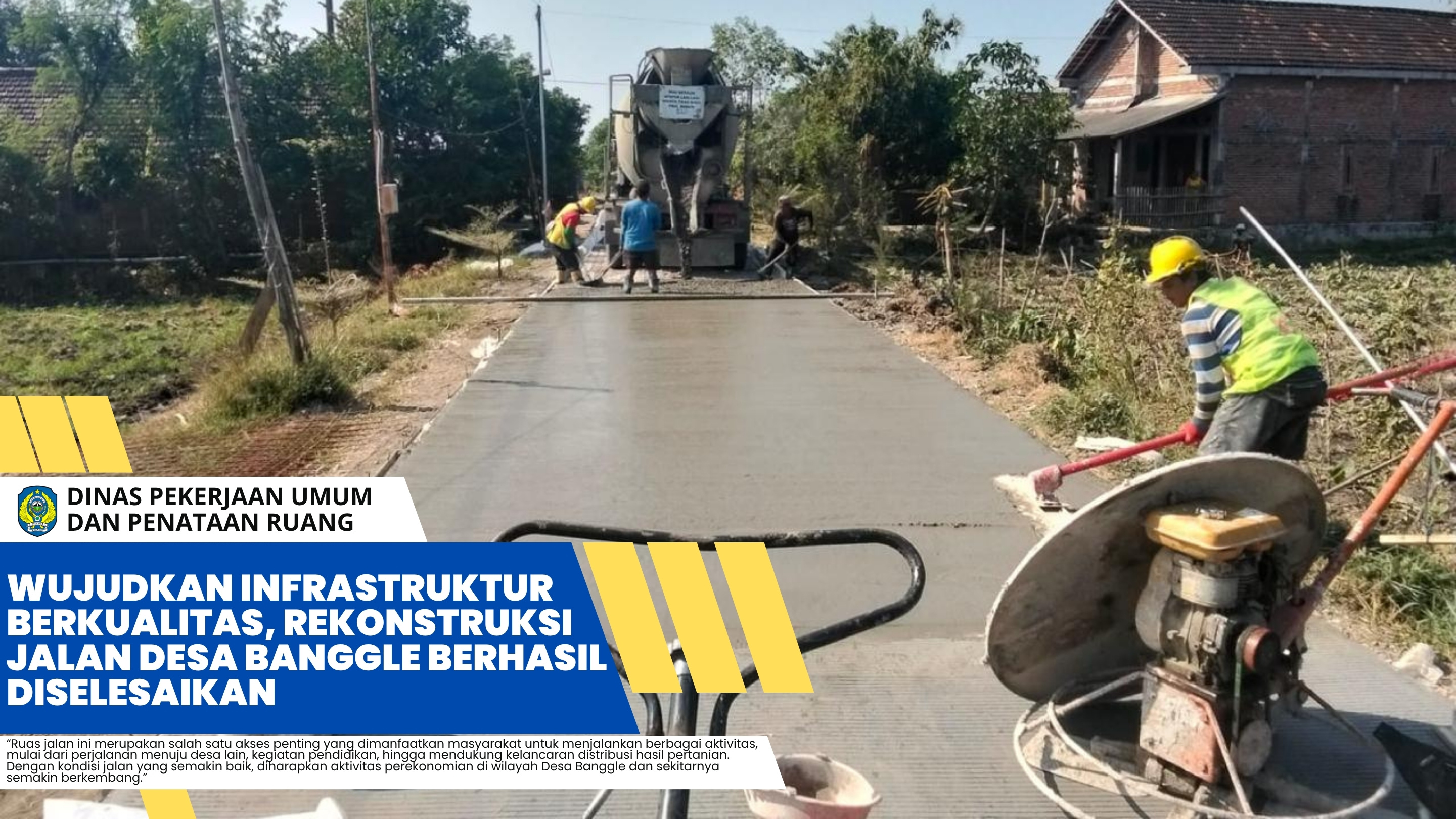 Wujudkan Infrastruktur Berkualitas, Rekonstruksi Jalan Desa Banggle Berhasil Diselesaikan
